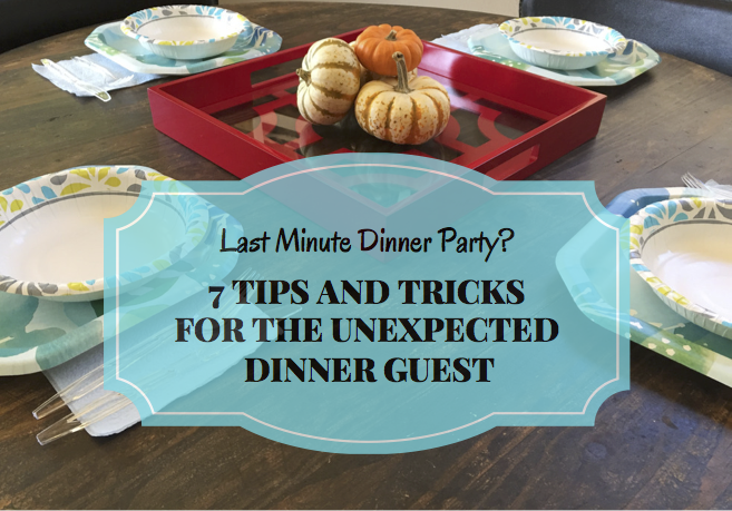 tips for unexpected dinner guest