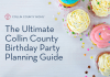 Cupcakes with sprinkles and title: Collin County Moms The Ultimate Collin County Birthday Party Planning Guide