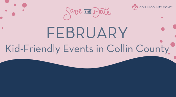 Save the Date :: February Kid-Friendly Events in Collin County