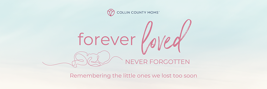 Forever loved never forgotten remembering the little ones we lost too soon