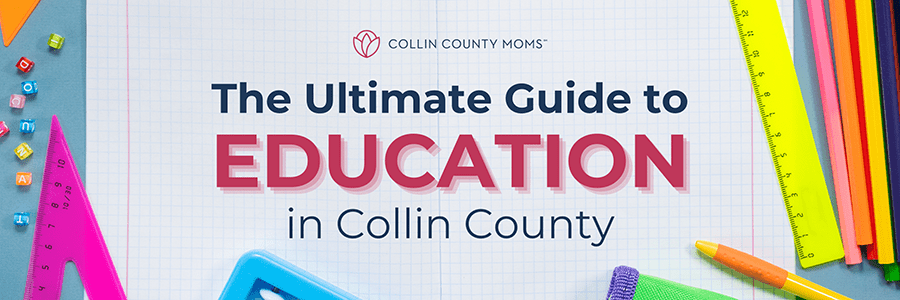 Collin County Moms The ultimate guide to education in Collin County