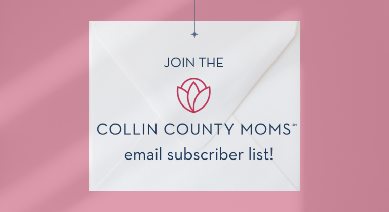 Join the Collin County Moms email subscriber list