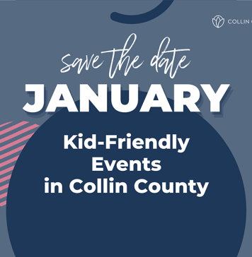 Save the date January kid-friendly events in Collin County