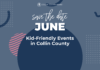 Collin County Moms save the date: June kid-friendly events in Collin County